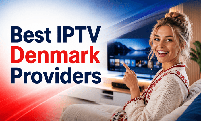 6 Best IPTV Denmark Providers 2026