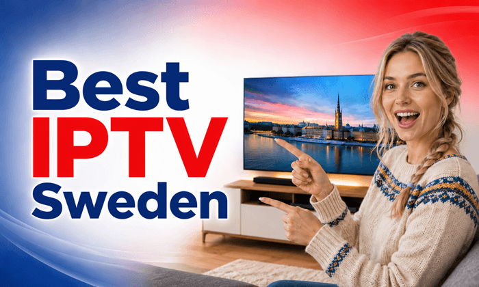 6 Best IPTV Sweden 2026