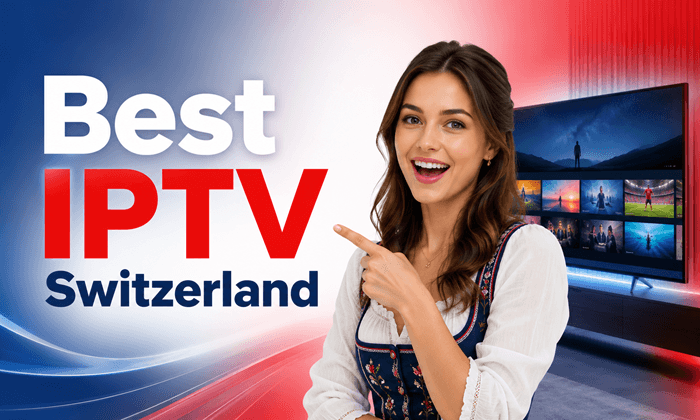 6 Best IPTV Switzerland 2026