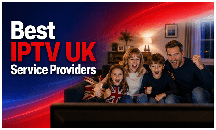 7 Best IPTV UK Service Providers 2026