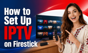 Set Up IPTV on Firestick