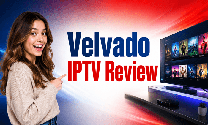 Velvado IPTV Review 2026: Features, Prices