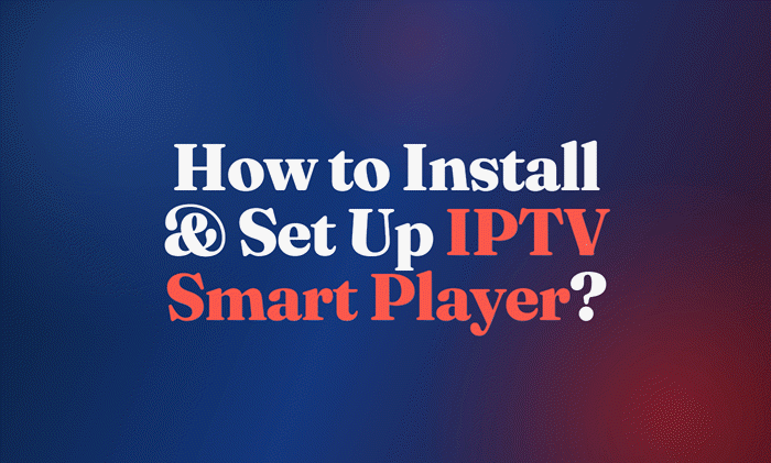 iptv smart player setup